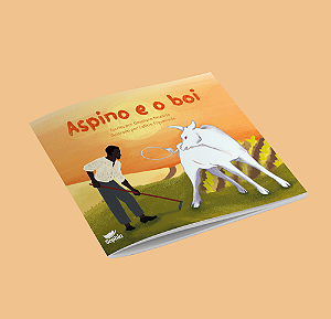 Aspino e o boi, escrito por Gessiane Nazario e ilustrado por Letícia Figueiredo