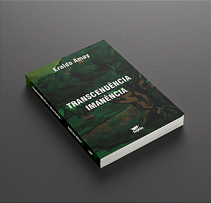 Transcendência imanência, de Eraldo Amay