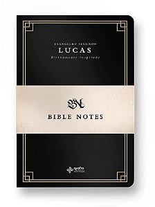 BIBLE NOTES - Evangelho de Lucas