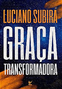 GRACA TRANSFORMADORA