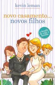 NOVO CASAMENTO NOVOS FILHOS