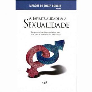 A ESPIRITUALIDADE E A SEXUALIDADE