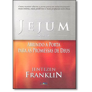 JEJUM - ABRINDO A PORTA PARA AS PROMESSAS DE DEUS