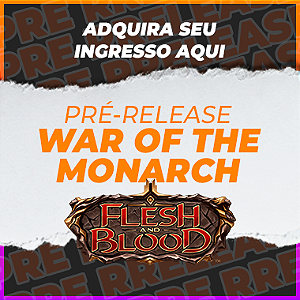 Pre-Release War of The Monarch Flesh and Blood
