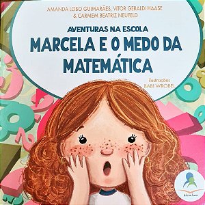 Aventuras na Escola: Marcela e o Medo da Matemática