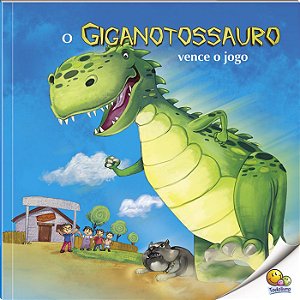 Livro O Giganotossauro Vence O Jogo Todolivro