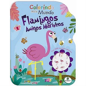 Livro Colorindo Meu Mundo Flamingos E Amigos Todo