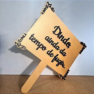 Placa de Casamento - Dindo ainda da tempo de fugir - MOD 009