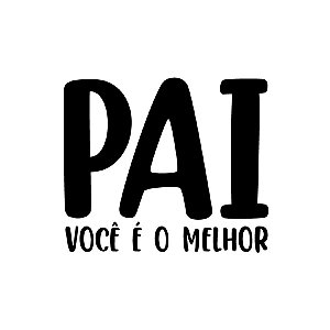 Transfer Para Balão Lettering - Pai Você é o Melhor - 01 Unidade - Rizzo Balões