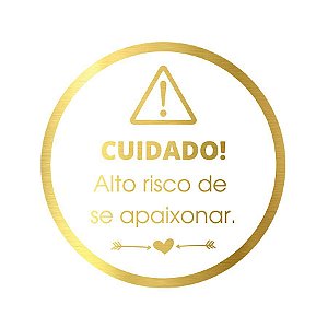 Adesivo "Cuidado Perigo de se Apaixonar" - Hot Stamping - Dourado - 1 unidade Pct. c/ 50 unds. - Stickr - Rizzo
