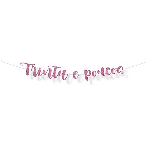 Faixa decorativa "Trinta e Poucos" Glitter Rosa - 1 unidade - Cromus - Rizzo