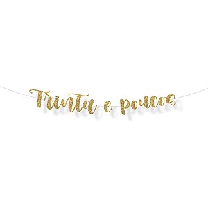 Faixa decorativa "Trinta e Poucos" Glitter Ouro - 1 unidade - Cromus - Rizzo