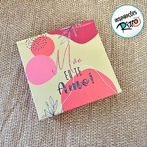 Bloco de Anotações Rosa e Bege - Mãe Eu Te Amo - 8cm - 1 unidade - Rizzo
