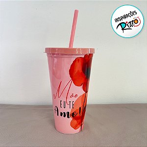 Copo Com Tampa e Canudo - Mãe Eu Te Amo - 600ml - 1 unidade - Rizzo