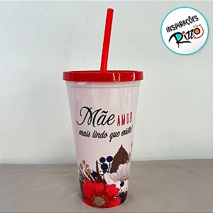 Copo Com Tampa e Canudo - Mãe Amor Mais Lindo Que Existe - 600ml - 1 unidade - Rizzo