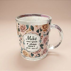 Caneca de Vidro Transparente - Bege com Flores - Mãe Como é Grande o Meu Amor Por Você - 320ml - 1 unidade - Rizzo
