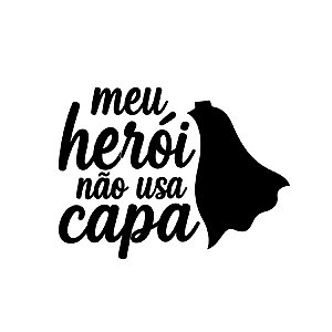 Transfer Meu Herói Não Usa Capa - 1 unidade - Rizzo