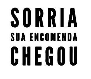 Carimbo Artesanal Sorria sua Encomenda Chegou - G - 6,0x5,2cm - Cod.RI-035 - Rizzo Confeitaria