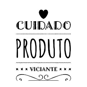 Carimbo Artesanal Cuidado Produto Viciante - Cod.RI-058 M - Rizzo Confeitaria