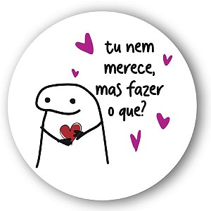 Adesivo "Flork Tu nem merece" - Ref.2150 - Hot Stamping - 30 unidades - Stickr - Rizzo