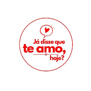 Adesivo "Já Disse Que Te Amo" - Ref.2155 - Hot Stamping  - 50 unidades - Stickr - Rizzo