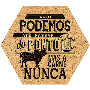 Aqui Podemos Até Passar do Ponto, Mas a Carne Nunca - 1 Unidade - Rizzo