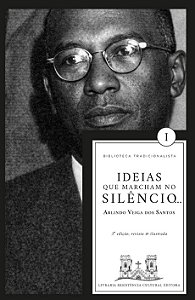 IDEIAS QUE MARCHAM NO SILÊNCIO, de Arlindo Veiga dos Santos (NOVA EDIÇÃO)