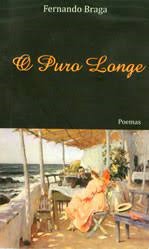O PURO LONGE – POEMAS, de Fernando Braga