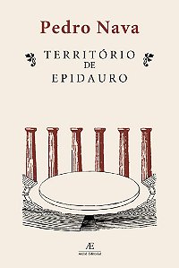 TERRITÓRIO DE EPIDAURO, de Pedro Nava
