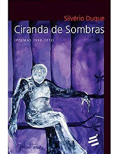 CIRANDA DE SOMBRAS, de Silvério Duque