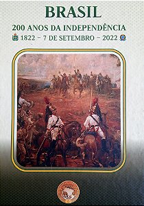 BRASIL – 200 ANOS DE INDEPENDÊNCIA: 1822 – 7 DE SETEMBRO – 2022, de Márcio Tadeu Bettega Bergo e Manuel Rolph de Viveiros Cabeceiras (orgs.)