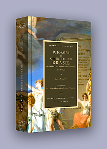 D. JOÃO VI E O DIREITO NO BRASIL, de Ibsen Noronha