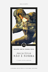 PRINCÍPIO NÃO É NORMA, de Eduardo José da Fonseca Costa