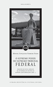 O SUPREMO PODER DO SUPREMO TRIBUNAL FEDERAL, de Manoel Gonçalves Ferreira Filho