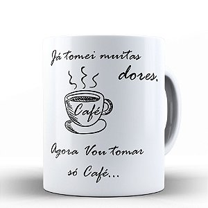 JÁ TOMEI MUITAS DORES