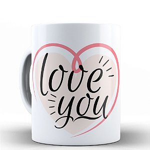 CANECA PORCELA - LOVE YOU