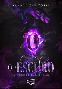 O Escuro - A Guerra das Gemas