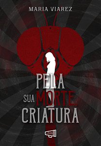 PRÉ-VENDA: Pela sua morte, criatura