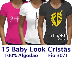 PROMOÇÃO - Pacote com 15 peças de Baby Look Femininas com Tema Cristão 100% Algodão fio 30/1 - apenas R$ 15,90 cada