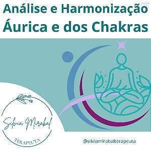 Análise e Harmonização Áurica e dos Chakras com Harmonização À DISTÂNCIA
