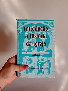 Introdução à Historia da Igreja: Vol 2