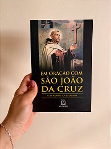 Em oração com São João da Cruz
