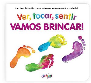 Ver, Tocar, Sentir. Vamos Brincar - Editora Catapulta