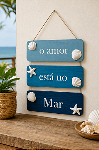 Placa Decorativa Náutica O amor está no Mar Decoração Náutica