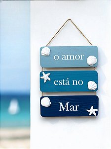Placa Decorativa Náutica O amor está no Mar Decoração Náutica
