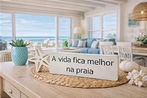 Enfeite Decorativo A vida fica melhor na praia Decoração em Madeira
