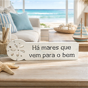 Enfeite Decorativo Há mares que vem para o bem Decoração em Madeira