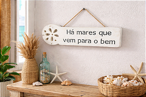 Plaquinha Decorativa Há mares que vem para o bem Decoração de Parede em madeira