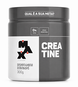 Creatina Monohidratada Max Titanium 300g – Suplemento Alimentar em Pó