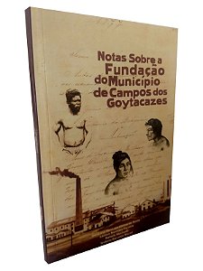 Notas sobre a fundação do município de Campos dos Goytacazes